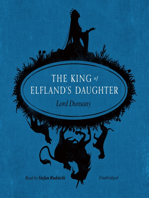 Title details for The King of Elfland's Daughter by Lord Dunsany - Available